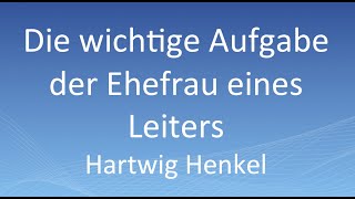 Hartwig Henkel Die wichtige Aufgabe der Ehefrau eines Leiters [upl. by Bock]