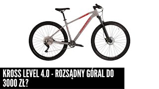 Kross Level 40  rozsądny rower górski poniżej 3000 zł [upl. by Denice]