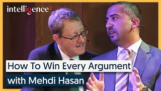 How To Win Every Argument  Mehdi Hasan  Intelligence Squared [upl. by Iroj]