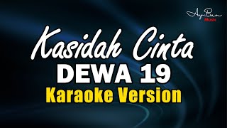 Dewa 19  Kasidah Cinta KARAOKE VERSION [upl. by Ecilef]