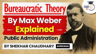 Max Weber Bureaucracy Theory Explained  Public Administration Optional  UPSC Exam Preparation [upl. by Annahsal]