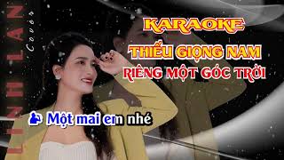 KARAOKE RIÊNG MỘT GÓC TRỜI  THIẾU GIỌNG NAM  SONG CA VỚI LINH LAN [upl. by Malamud]