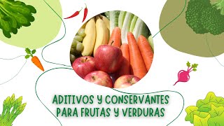 Aditivos y Conservantes para Frutas y Verduras [upl. by Einnol]