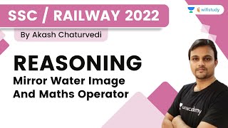 Reasoning Mirror Water Image And Maths Operator  SSC RAILWAY  Akash Chaturvedi  Wifistudy [upl. by Thomasa]