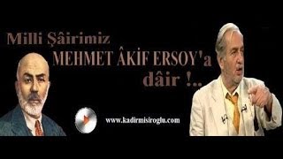 C015 Cumartesi Sohbetleri  Mehmed Akif Ersoy Üstad Kadir Mısıroğlu 21012012 [upl. by Kolosick848]