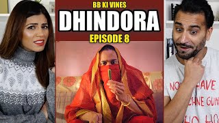 DHINDORA  EP 08 Samay Ka Pahiya  BB Ki Vines  Season Finale  REACTION [upl. by Aisatsanna153]