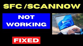 sfc Scannow command not working on Windows 11  10 Fixed [upl. by Ynaffyt]