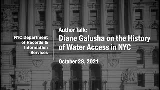 Author Talk Diane Galusha on the History of Water Access in NYC [upl. by Ylim]