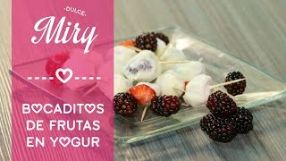 Bocaditos de frutas en yogurt  SNACK SALUDABLE  Dulce Miry [upl. by Hpesojnhoj663]