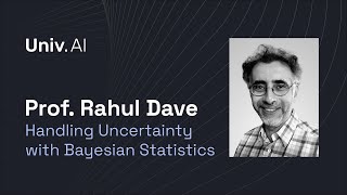 Handling Uncertainty with Bayesian Statistics by Rahul Dave  Univ AI [upl. by Gillian]