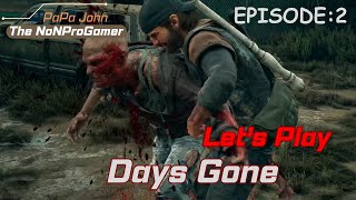 Days Gone Episode 2 Boozer Gets Burned [upl. by Dixie447]