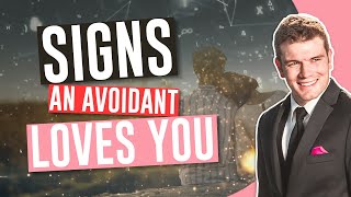 Signs An Avoidant Loves You [upl. by Rosina]