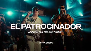 Junior H x Grupo Firme  El Patrocinador Lyric Video  CantoYo [upl. by Nosnek]