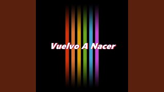 Vuelvo A Nacer Preview [upl. by Yk240]