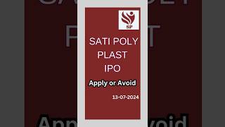 Sati Poly Plast IPO Review shorts ipo [upl. by Ennovyahs59]