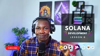 Developing on Solana Lesson 6 [upl. by Cozmo]