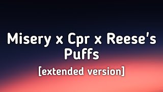 Misery x CPR x Reeses Puffs extended version Lyrics [upl. by Eeruhs]