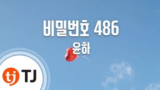 TJ노래방 비밀번호 486  윤하  TJ Karaoke [upl. by Nyllij]