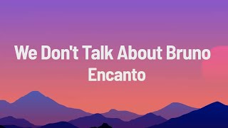 Encanto  We Dont Talk About Bruno Lyrics [upl. by Swart923]