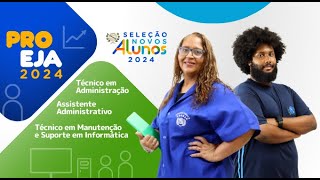 Seleção de Novos Alunos 2024  Proeja 2024 [upl. by Gisser367]