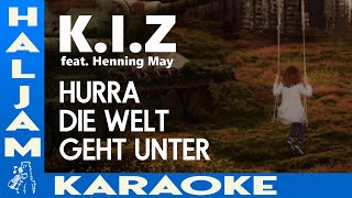 KIZ feat Henning May  Hurra die Welt geht unter karaoke [upl. by Cressi228]