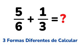 TRÊS FORMAS DIFERENTES DE SOMAR FRAÇÕES COM DENOMINADORES DIFERENTES [upl. by Uziel]