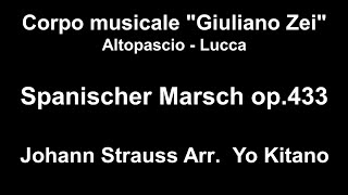 Spanischer Marsch op433 Johann Strauss Arr Yo Kitano [upl. by Neeluj]