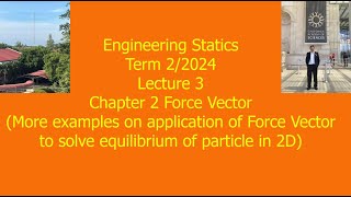 3 Chap 2 Force Vector and more Examples Engineering Static Term 2 2024 OCT 30 2024 [upl. by Lubba]