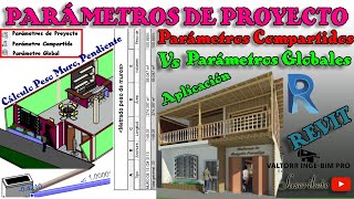 REVIT PARAMETROS DE PROYECTO VS PARAMETROS COMPARTIDOS Y GLOBALES  EJEMPLOS [upl. by Shiff]