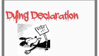 Dying Declaration Series Part 1 BASICS [upl. by Emsoc354]