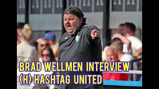 Brad Wellmen Interview  Canvey Island 12 Hashtag United 13th August 2024 [upl. by Casimire]