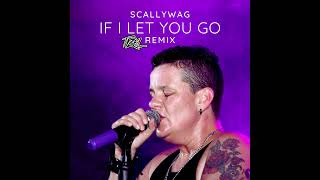 Scallywag  If I Let You Go Tizel Remix [upl. by Rajewski]