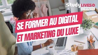 Se former au digital et marketing du luxe [upl. by Zadack884]