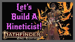 Pathfinder 2e  The Best Way to Build a Kineticist [upl. by Jackelyn]