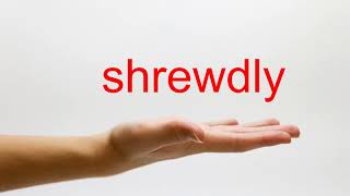 How to Pronounce shrewdly  American English [upl. by Idnim]