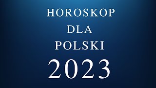 Horoskop dla Polski na rok 2023 [upl. by Danuloff]