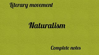 Naturalism as a Literary movement [upl. by Brookhouse723]