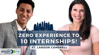 Internship Tips from 2020 Grad w 10 Internships amp CoFounder of In Their 20s Landon Campbell [upl. by Htebilil838]