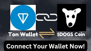 DOGS COIN  Connect Your Ton Wallet To Your DOGS Token Now [upl. by Fortunato809]