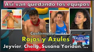 Confirmados Jeyvier Chelly Susana Yoridan Asi quedan teams rojos y azules Exatlon AllStars [upl. by Yeslek667]