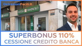 Superbonus 110 cessione del credito banca e finanziamento [upl. by Navek851]