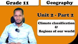 Grade 11 Geography unit 2 Climate classification amp Regions of our world part 2 [upl. by Meeharbi]