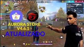 Testando a Nova Atualização do FREE FIRE DO Aurora Store 461EL ZACK só capa ff [upl. by Xirtaeb484]