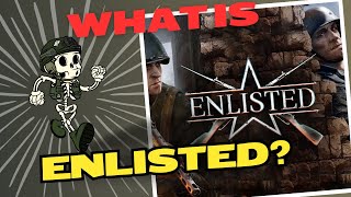 What is Enlisted My Humble Experience [upl. by Richards614]