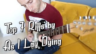 Top 7 Riffs by As I Lay Dying Juicy Riffs Time 1 [upl. by Wojak]