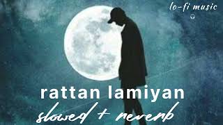 KAMAL KHAN   RATTAN LAMIYAN  SLOWED  REVERB🎧🖤 [upl. by Patrizius478]