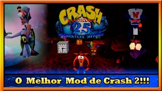 Crash Bandicoot 25  O MELHOR MOD de Crash 2 [upl. by Eiuqcaj]