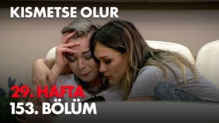 Kısmetse Olur 29 Hafta 153 Bölüm  Full Bölüm [upl. by Darmit]