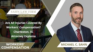 Are All Injuries Covered By Workers Compensation Charleston SC Attorney Explains [upl. by Anyzratak]