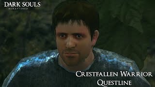 Dark Souls Remastered  Crestfallen Warrior Questline DSR Questlines [upl. by Rangel62]